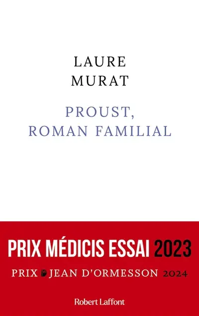 Proust, roman familial, un livre de Laure Murat